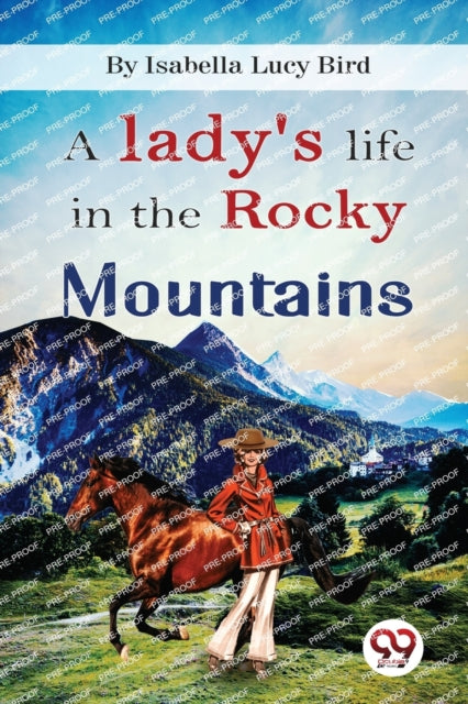 A Lady's Life in the Rocky Mountains-9789356568860