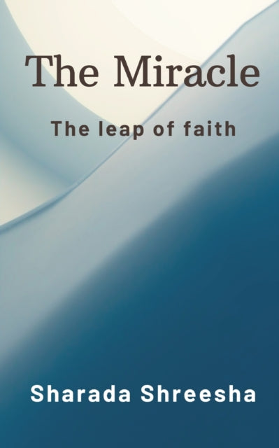 The Miracle : The leap of faith-9789356649286