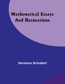 Mathematical Essays and Recreations-9789356901865