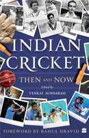 Indian Cricket : Then and Now-9789356994195