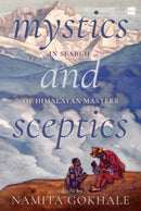 Mystics and Sceptics : In Search of Himalayan Masters-9789356997486