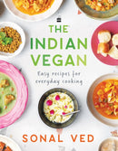 The Indian Vegan : Easy Recipes for Everyday Cooking-9789356998278