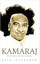 Kamaraj : The Life And Times of Kamaraj-9789357026246