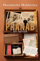 Pranab My Father : A Daughter Remembers-9789357026826