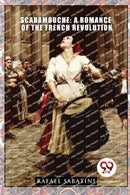 Scaramouche : A Romance of the French Revolution-9789357274487