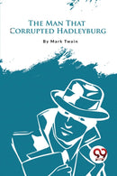 The Man That Corrupted Hadleyburg-9789357274685