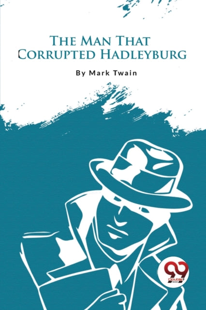 The Man That Corrupted Hadleyburg-9789357274685