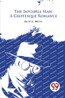 The Invisible Man : A Grotesque Romance-9789357274739