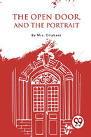 The Open Door, and the Portrait