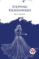 Stepping Heavenward-9789357277068