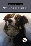 My Doggie and I-9789357278997