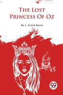 The Lost Princess of Oz-9789357279222