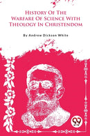 A History of the Warfare of Science with Theology in Christendom-9789357279956