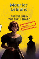 Arsene Lupin 8: The Shell Shard (Aka The Woman of Mystery)-9789357312103