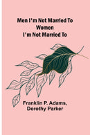 Men I'm Not Married To; Women I'm Not Married To-9789357389204