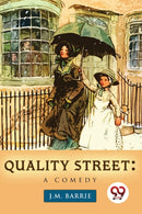 Quality Street : A Comedy-9789357480055