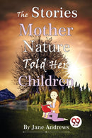 The Stories Mother Nature Told Her Children-9789357480895