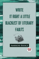 Write it Right : A Little Blacklist of Literary Faults-9789357482424