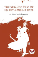 The Strange Case of Dr. Jekyll and Mr. Hyde-9789357482462