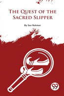 The Quest of the Sacred Slipper