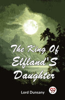 The King of Elfland's Daughter-9789357486613