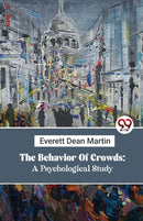 The Behavior of Crowds