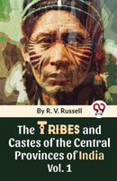 The Tribes and Castes of the Central Provinces of India-9789357489683