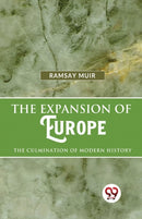 The Expansion of Europe the Culmination of Modern History-9789358010411