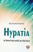 Hypatia or New Foes with an Old Face
