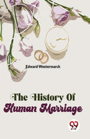 The History of Human Marriage-9789358019445