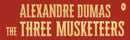 Three Musketeers by Alexandre Dumas (Deluxe Edition) - Classic Adventure Novel / Explore Timeless Tale of Loyalty, Friendship, And Bravery/ Thrilling Action