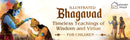 Illustrated Bhagavad Gita for Children-Timeless Teachings of Wisdom and Virtue- Shubha Vilas