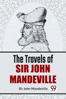 The Travels of Sir John Mandeville