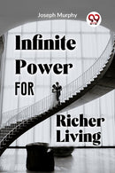 Infinite Power For Richer Living