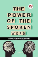 The Power Of The Spoken Word
