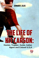 The Life Of Kit Carson