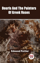 Douris and the Painters of Greek Vases-9789358710526