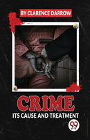 Crime its Cause and Treatment-9789358712506