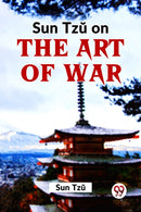 Sun Tzu On The Art Of War