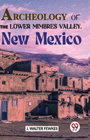 Archeology of the Lower Mimbres Valley, New Mexico-9789358715804