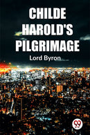 Childe Harold'S Pilgrimage-9789358716375