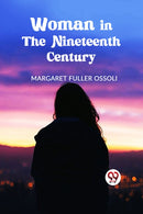 Woman in the Nineteenth Century-9789359321806