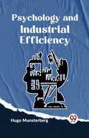 Psychology and Industrial Efficiency-9789359324173