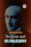Bergson and His Philosophy-9789359326528