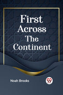 First Across the Continent-9789359327341