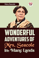 Wonderful Adventures of Mrs. Seacole in Many Lands-9789359327716