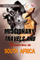 Missionary Travels and Researches in South Africa-9789359328270