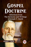 Gospel Doctrine Selections from the Sermons and Writings of Joseph F. Smith-9789359329246