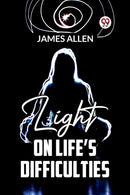 Light On Life''S Difficulties