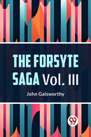 The Forsyte Saga Vol. lll